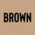 BROWN